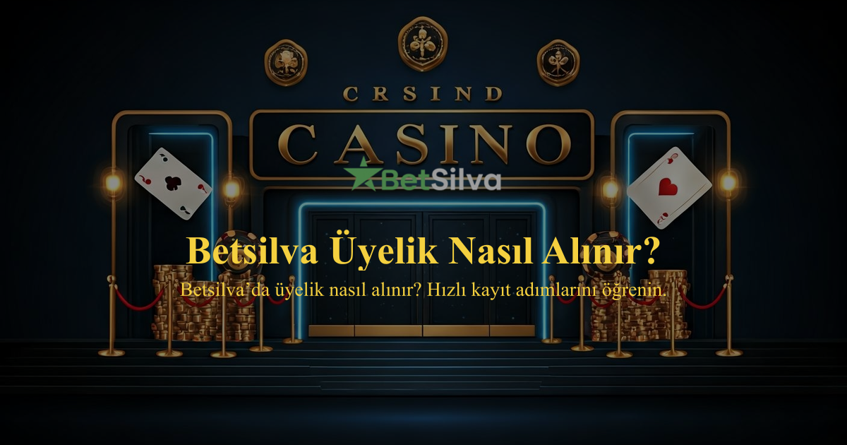 Betsilva Üyelik Nasıl Alınır?
